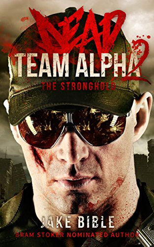 Dead Team Alpha 2: The Stronghold (English Edition)