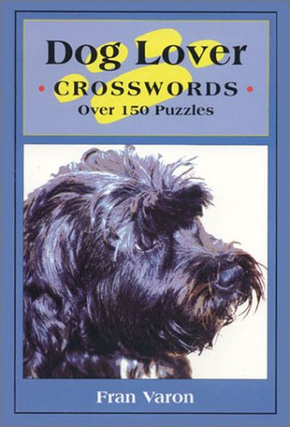 Dog Lover Crosswords over 150 Puzzles