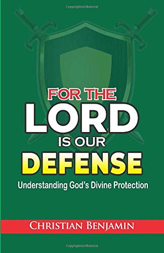 For the Lord is our Defense: Understanding God's Divine Protection