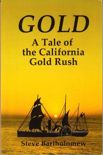 Gold: a tale of the California Gold Rush (English Edition)