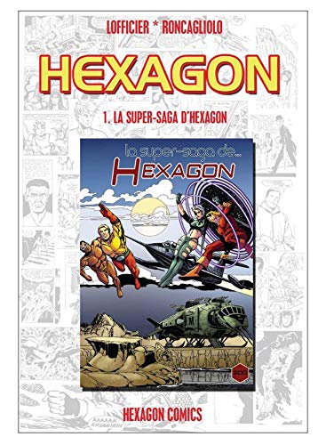 HEXAGON Vol. 1: La Super-Saga d'Hexagon (French Edition)