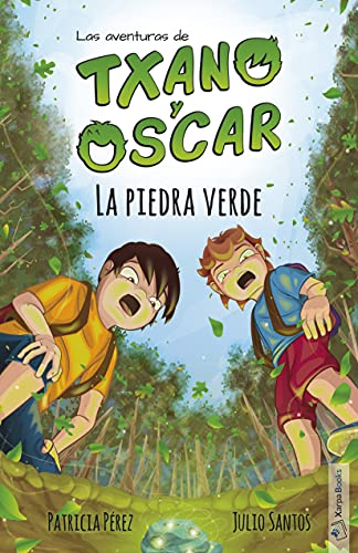 La piedra verde: (7-12 años) (Las aventuras de Txano y Óscar nº 1)