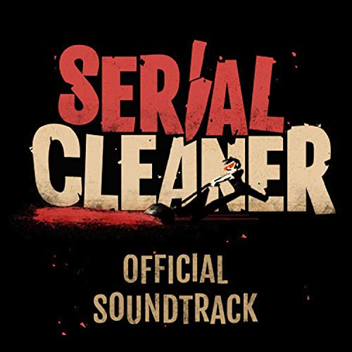 Serial Cleaner (Official Video Game Soundtrack)