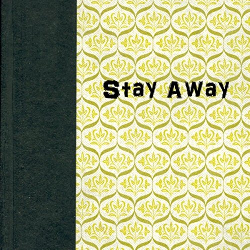 Stay Away