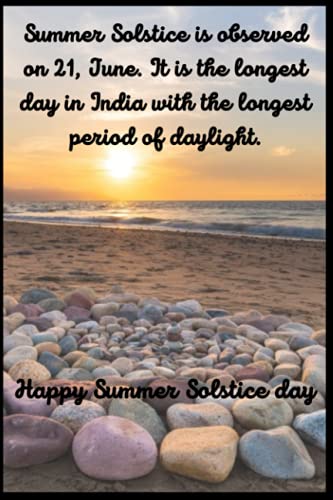 Summer Solstice is observed on 21 June It is the longest day in India with the longest period of daylight: notebook Gift for Happy Summer Solstice day