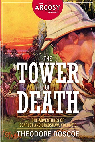 The Tower of Death: The Adventures of Scarlet and Bradshaw, Volume 3: 57 (The Argosy Library)