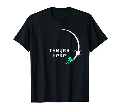 They're Here Little Green Space Aliens UFO Extraterrestrials Camiseta