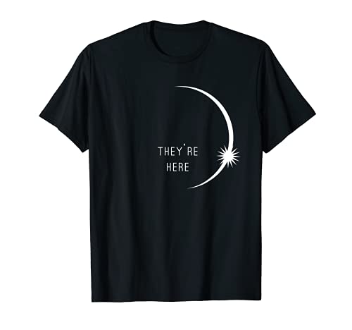 They're Here Space Aliens UFO Extraterrestrials Camiseta