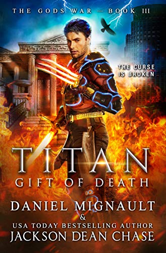 Titan: Gift of Death: An Epic Novel of Urban Fantasy and Greek Mythology (The Gods War Book 3) (English Edition)