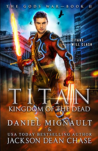 Titan: Kingdom of the Dead: An Epic Novel of Urban Fantasy and Greek Mythology (The Gods War Book 2) (English Edition)