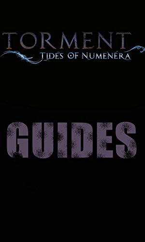 Torment: Tides Of Numenera – Guides (English Edition)