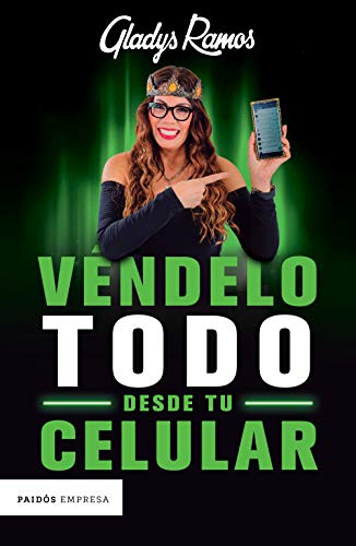 Véndelo todo desde tu celular (Empresa y Desarrollo Personal)