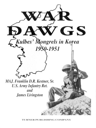 War Dawgs: Kulbes' Mongrels in Korea, 1950-1951 (English Edition)