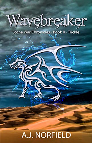 Wavebreaker (An Epic Fantasy Dragon Adventure series, Book 2 - Part 1): Book II of the Stone War Chronicles: Trickle (English Edition)