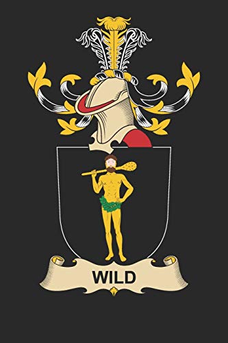 Wild: Wild Coat of Arms and Family Crest Notebook Journal (6 x 9 - 100 pages)