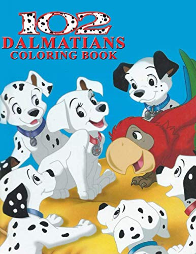 102 Dalmatians Coloring Book: Super Cute Drawing Dalmatians Dogs For Kids And Dog Lovers, Dog Owners