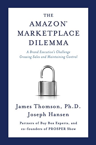 Amazon Marketplace Dilemma: A Brand Executive's Challenge Growing Sales and Maintaining Control