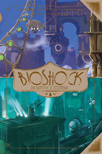 Bioshock. Da Rapture a Columbia (CulturaPop)