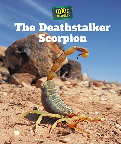 DEATHSTALKER SCORPION (Toxic Creatures)