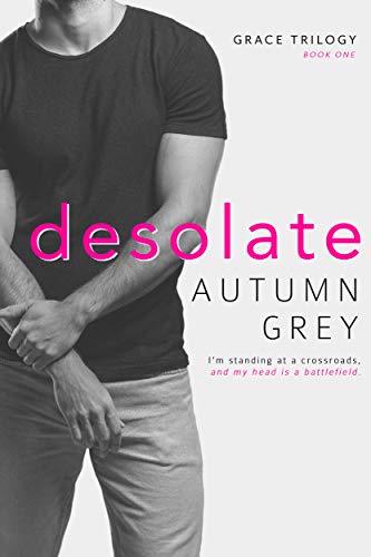 desolate: A forbidden Romance (Grace Trilogy, Book One) (English Edition)