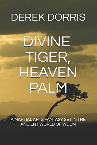 Divine Tiger, Heaven Palm: Book Two in the Thrilling Wuxia Series The Frog and the Well: 2