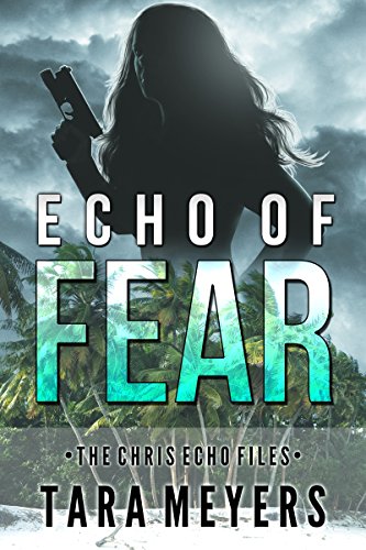 Echo of Fear (The Chris Echo Files Book 1) (English Edition)