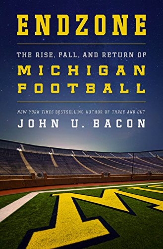 Endzone: The Rise, Fall, and Return of Michigan Football (English Edition)