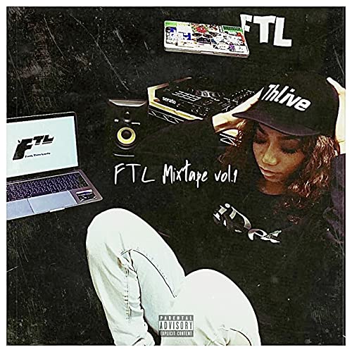 Ftl Mixtape Vol.1 (Mixed By Thlive) [DJ MIX] [Explicit]