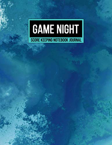 Game Night Score Keeping Notebook Journal: Gaming Log for Family Games | Blank Score Sheets to Keep and Track Your History and Scoring of All Your Favorite Games