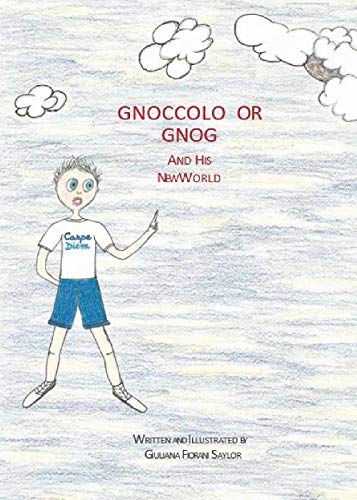 Gnoccolo or Gnog And His New World (English Edition)