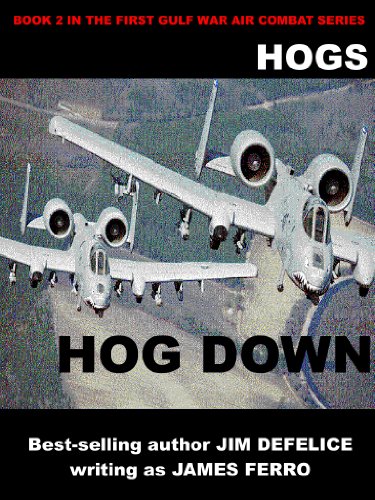 Hogs #2: Hog Down (Jim DeFelice's HOGS First Gulf War series) (English Edition)