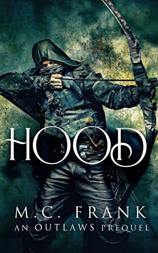 Hood: A Robin Hood origin story - prequel (Outlaws) (English Edition)