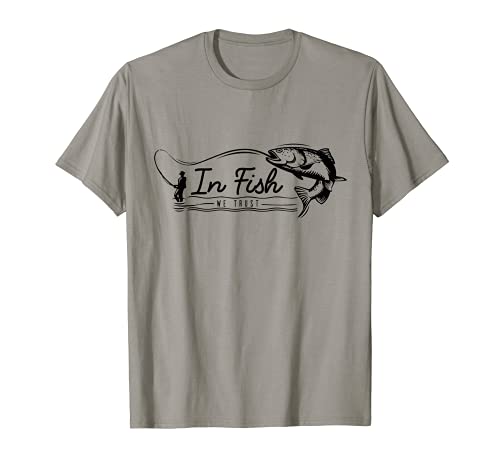 In Fish We Trust Funny Fishing Fisherman Hobby Regalo Camiseta