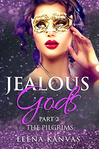 Jealous Gods - The Pilgrims: Ancient World Historical Romance Novel - Love and suspense, Mystery, Christian Book (Part 2) (English Edition)