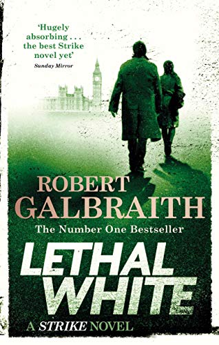 Lethal White: Cormoran Strike Book 4 (Cormoran Strike 4) (English Edition)