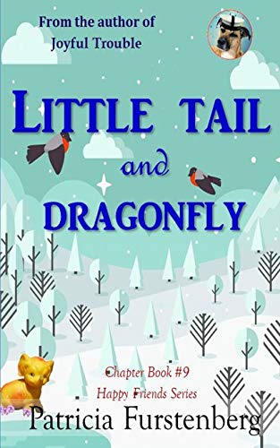 Little Tail and Dragonfly, Chapter Book #9: Happy Friends, diversity stories children's series