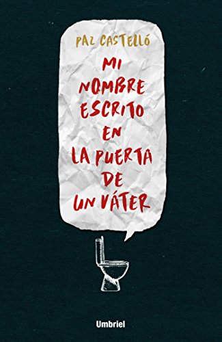 Mi nombre escrito en la puerta de un váter (Umbriel thriller)