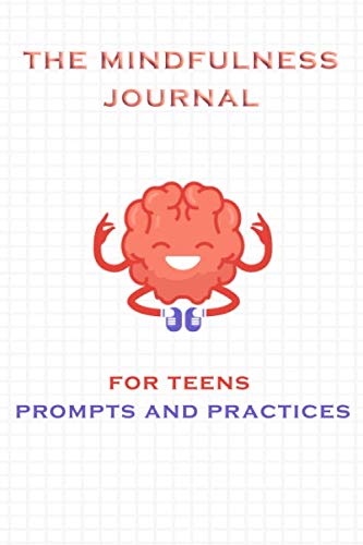 mindfulness journal prompts for teens: anti anxiety writing prompt journal self help for anxiety and depression