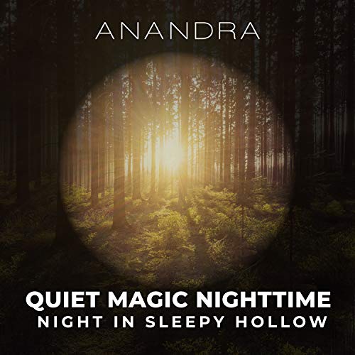 Night in Sleepy Hollow: Quiet Magic Nighttime, Beyond the Forest Canopy, Sleepy Mood, Caribbean Relaxation, Echo at Forest, Hour of Stress Relief, Exotic Nature Sounds