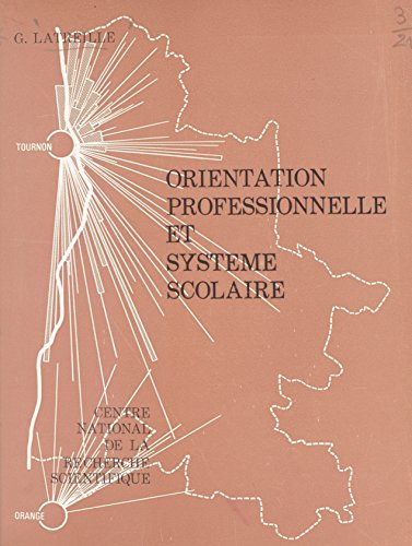 Orientation professionnelle et système scolaire (French Edition)