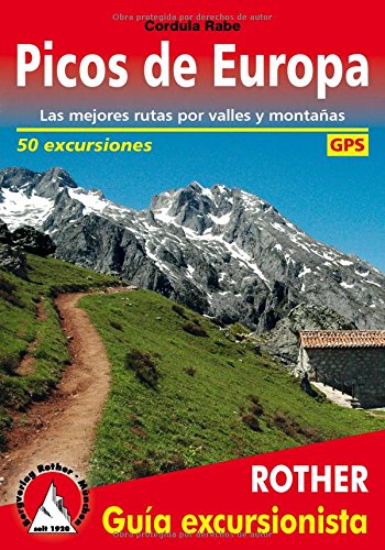 Picos de Europa. Las mejores rutas por valles y montañas. 50 excursiones. Guía Rother.