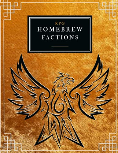 RPG Homebrew Factions: Design and Create your own Dnd Homebrew Factions