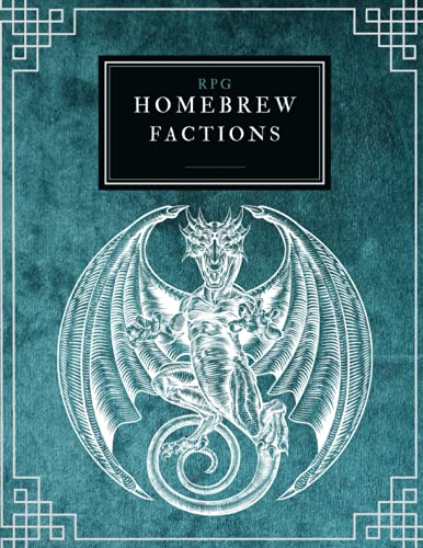 RPG Homebrew Factions: Design and Create your own Dnd Homebrew Factions