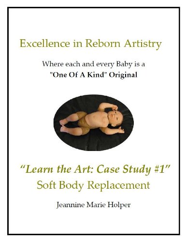 Soft Doll Body Replacement (Excellence in Reborn Artistry) (English Edition)