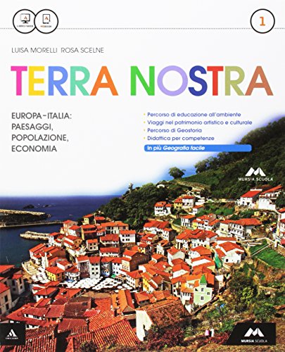 Terra nostra. Per la Scuola media. Con espansione online. Europa, Italia, paesaggi, popolazione, economia-Viaggio Italia (Vol. 1)