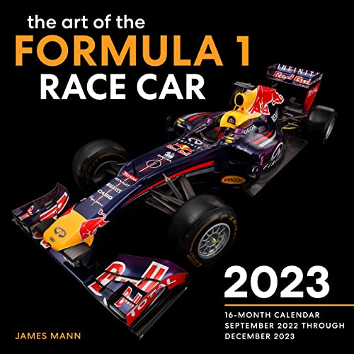 The Art of the Formula 1 Race Car 2023: 16-Month Calendar - September 2022 through December 2023