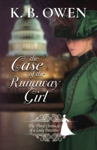 The Case of the Runaway Girl: The Chronicle of a Lady Detective (Chronicles of a Lady Detective) [Idioma Inglés]: 3