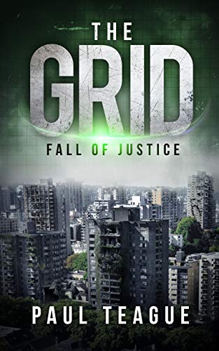 The Grid 1: Fall of Justice (The Grid Trilogy) (English Edition)