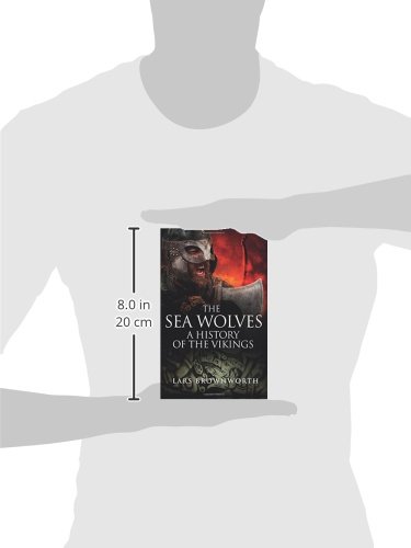 The Sea Wolves: A History of the Vikings