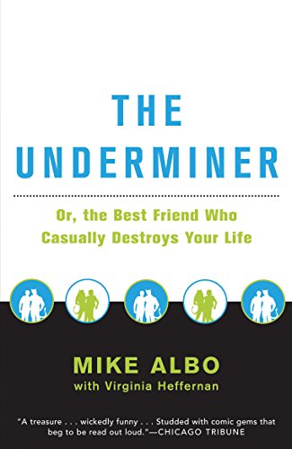 The Underminer: The Best Friend Who Casually Destroys Your Life (English Edition)